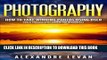 [PDF] Photography: How to Take Winning Photos Using DSLR (DSLR Photography Course for Beginners)