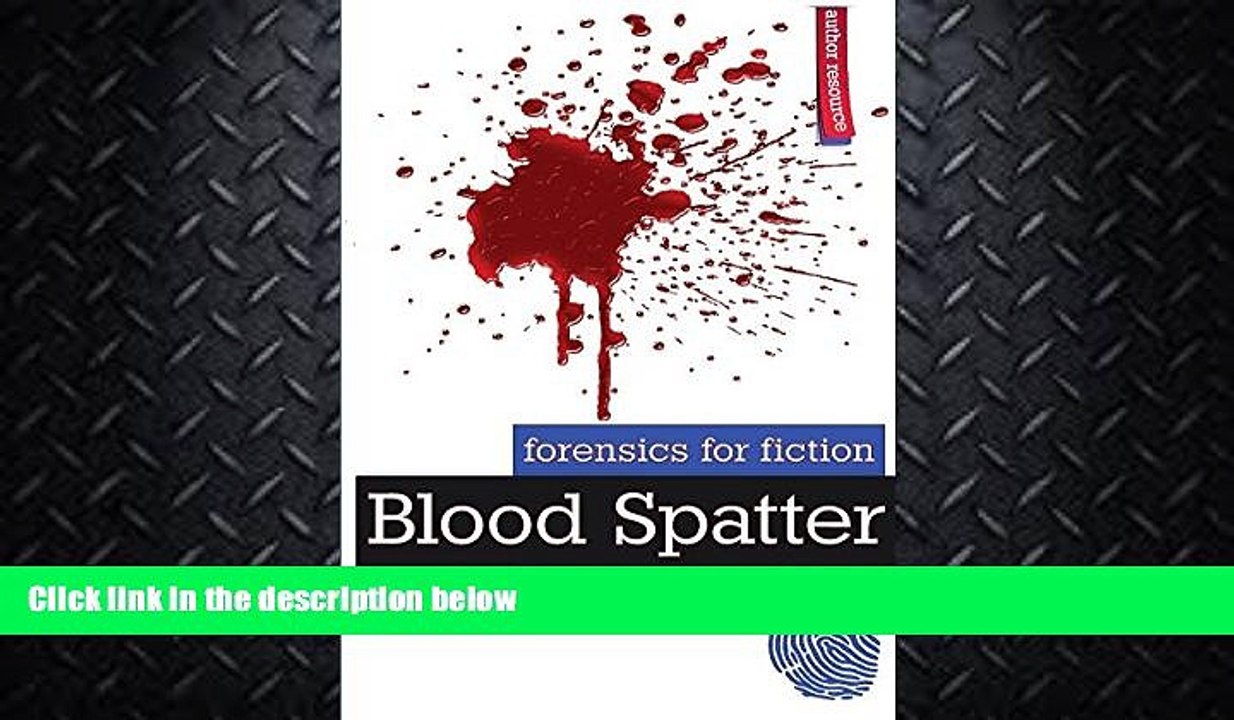 different   Blood Spatter (Forensics for Fiction)