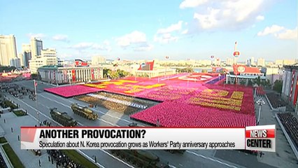 Speculation about N. Korea provocation grows as Workers' Party anniversary approaches