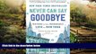 Must Have PDF  Never Can Say Goodbye: Writers on Their Unshakable Love for New York  Best Seller