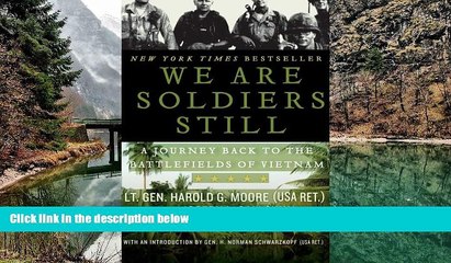 Big Deals  We Are Soldiers Still: A Journey Back to the Battlefields of Vietnam  Best Seller Books