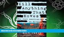 different   Kill Anything That Moves: The Real American War in Vietnam (American Empire Project)