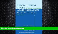 complete  Special Needs Trust Administration Manual: A Guide for Trustees