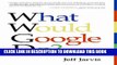 [PDF] What Would Google Do? Full Online