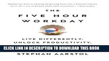 Collection Book The Five-Hour Workday: Live Differently, Unlock Productivity, and Find Happiness