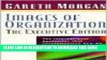 [PDF] Images of Organization: The Executive Edition Popular Collection