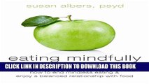 New Book Eating Mindfully: How to End Mindless Eating and Enjoy a Balanced Relationship with Food