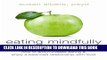 New Book Eating Mindfully: How to End Mindless Eating and Enjoy a Balanced Relationship with Food