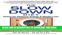 Collection Book The Slow Down Diet: Eating for Pleasure, Energy, and Weight Loss