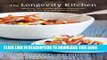 Collection Book The Longevity Kitchen: Satisfying, Big-Flavor Recipes Featuring the Top 16
