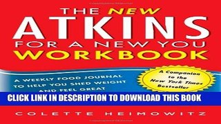 New Book The New Atkins for a New You Workbook: A Weekly Food Journal to Help You Shed Weight and