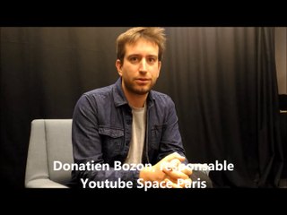 3 questions à Donatien Bozon (Youtube Space Paris)