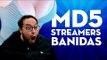 MD5 - STREAMERS BANIDAS PELA TWITCH!