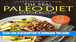 New Book The Real Paleo Diet Cookbook: 250 All-New Recipes from the Paleo Expert