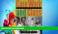 FULL ONLINE  Care Work and Class: Domestic Workers  Struggle for Equal Rights in Latin America