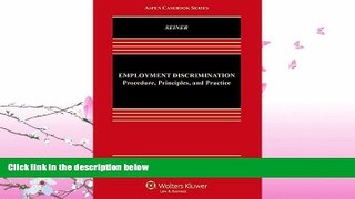 FAVORITE BOOK  Employment Discrimination: Procedures, Principles and Practice (Aspen Casebook)