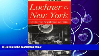 read here  Lochner v. New York: Economic Regulation on Trial