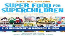 Collection Book Super Food for Superchildren: Delicious, low-sugar recipes for healthy, happy