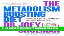 New Book The Metabolism-Boosting Diet: Burn Fat, Balance Hormones and Lose Weight for Life