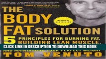 New Book The Body Fat Solution: Five Principles for Burning Fat, Building Lean Muscle, Ending