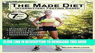 New Book The Made Diet: Intermittent Fasting Based