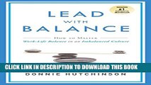 [PDF] Lead With Balance: How To Master Work-Life Balance in an Imbalanced Culture Popular Collection