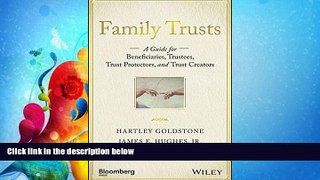 FULL ONLINE  Family Trusts: A Guide for Beneficiaries, Trustees, Trust Protectors, and Trust