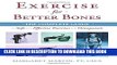 New Book Exercise for Better Bones: The Complete Guide to Safe and Effective Exercises for