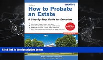 FULL ONLINE  How to Probate an Estate: A Step-By-Step Guide for Executors