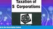 complete  Taxation of S Corporations in a Nutshell