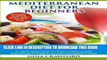 Collection Book Mediterranean Diet for Beginners: A Quick Start Guide to Heart Healthy Eating,