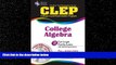 EBOOK ONLINE  CLEP College Algebra with CD (REA) - The Best Test Prep for the CLEP Exam (Test