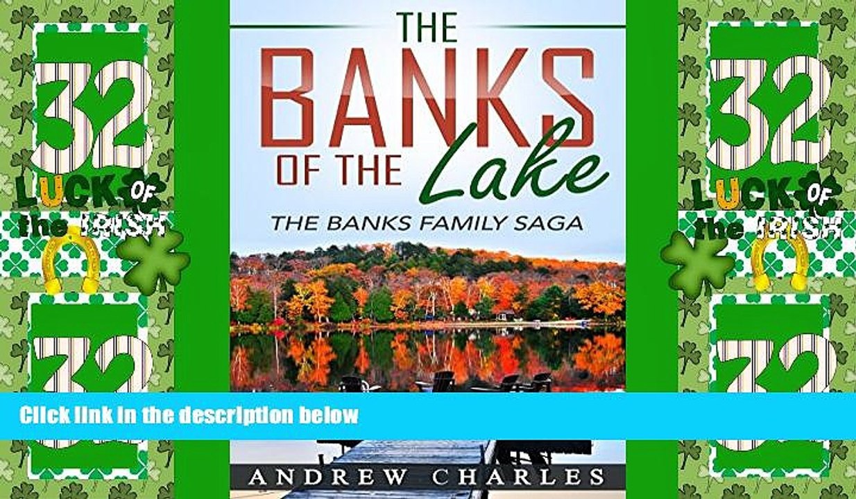 Big Deals  The Banks of the Lake: The Banks Family Saga  Full Read Best Seller