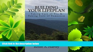different   Building Your Lifeplan?: Taking Care of You   Taking Care of Tomorrow