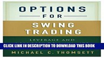 [PDF] Options for Swing Trading: Leverage and Low Risk to Maximize Short-Term Trading Popular