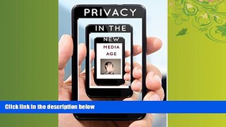 FAVORITE BOOK  Privacy in the New Media Age