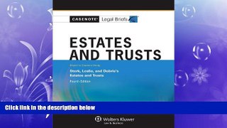 read here  Casenotes Legal Briefs: Wills Trusts   Estates Keyed to Sterk, Leslie,   Dobris, 4th