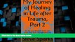 Must Have PDF  My Journey of Healing in Life after Trauma, Part 2: Saving your children, family