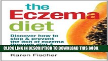 Collection Book The Eczema Diet: Discover How to Stop and Prevent The Itch of Eczema Through Diet