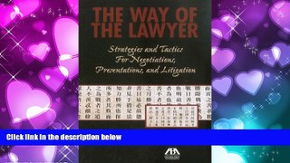 FAVORITE BOOK  The Way of the Lawyer: Strategies and Tactics for Negotiations, Presentations, and