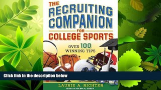 READ book  The Recruiting Companion for College Sports: Over 100 Winning Tips  FREE BOOOK ONLINE