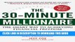 [PDF] The 30-Minute Millionaire: The Smart Way to Achieving Financial Freedom Popular Online