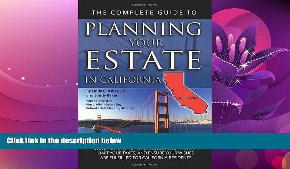complete  The Complete Guide to Planning Your Estate In California: A Step-By-Step Plan to Protect