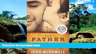 Must Have  The Father Connection: How You Can Make the Difference in Your Child s Self-Esteem and