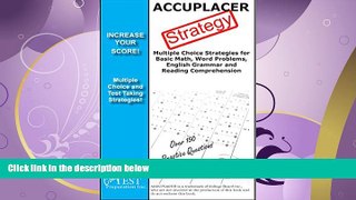 EBOOK ONLINE  ACCUPLACER Test Strategy: Winning Multiple Choice Strategies for the ACCUPLACER