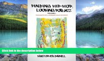 Books to Read  Finding Hiphop, Looking for Jazz: Thoughts of a Modern Male DivorcÃ©  Full Ebooks