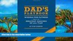 Full Online [PDF]  Dad s Playbook: Wisdom for Fathers from the Greatest Coaches of All Time