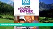 Books to Read  Being a Great Divorced Father: Real-Life Advice From a Dad Who s Been There  Full