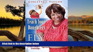 Deals in Books  Teach Your Daughters to Fly: The Incredible Impact of Father-Daughter