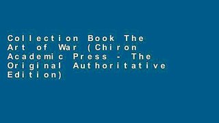 Collection Book The Art of War (Chiron Academic Press - The Original Authoritative Edition)